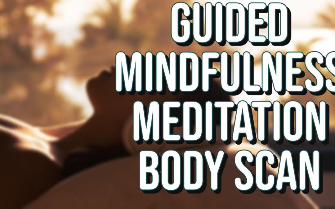 Full Guided Body Scan Mindfulness Meditation helps you RELAX DEEPLY